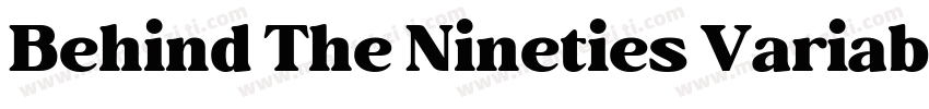 Behind The Nineties Variable It字体转换